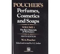 PERFUMES, COSMETICS AND SOAPS, VOLUME. I: THE RAW MATERIALS OF PERFUMERY, 9TH EDITION