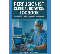 Perfusionist Clinical Rotation Logbook: Documenting Clinical Experiences and Progress