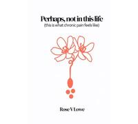 Perhaps, not in this life (this is what chronic pain feels like)