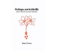 Perhaps, not in this life (this is what chronic pain feels like)