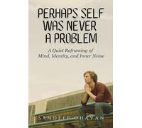 Perhaps Self Was Never a Problem