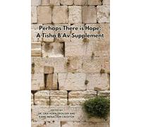 Perhaps there is Hope: A Tisha B'Av Supplement: 4 (AJR Holiday Supplements)