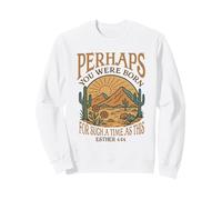 Perhaps You Were Born For Such A Time As This | Vintage Sweatshirt