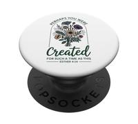 Perhaps You Were Created For Such A Time As This Bible Verse PopSockets Adhesive PopGrip