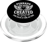 Perhaps You Were Created For Such A Time As This Bible Verse PopSockets PopGrip for MagSafe