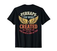 Perhaps You were Created for Such A Time As This Bible Verse T-Shirt