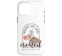 Perhaps You Were Created For Such A Time As This Esther 4:14 Case for iPhone 16 Pro Max