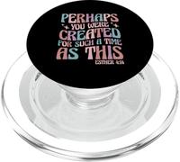 Perhaps You Were Created For Such A Time As This Esther 4:14 PopSockets PopGrip for MagSafe