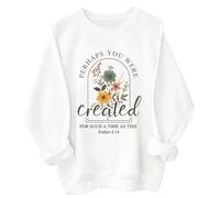Perhaps You Were Created For Such A Time As This Hoodie Perhaps You Were Created For Such A Time As This Sweatshirt
