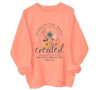 Perhaps You Were Created For Such A Time As This Hoodie Perhaps You Were Created For Such A Time As This Sweatshirt