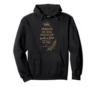 Perhaps You Were Created For Such A Time As This Pullover Hoodie