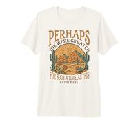 Perhaps You were Created for Such A Time As This | Vintage Premium T-Shirt