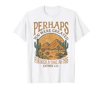 Perhaps You were Created for Such A Time As This | Vintage T-Shirt