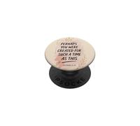 Perhaps You Were Created For Such A Time Esther Verse PopSockets Adhesive PopGrip