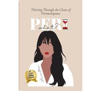 Peri What?: Thriving Through the Chaos of Perimenopause