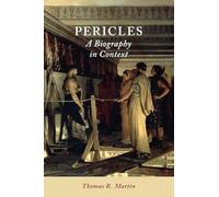 Pericles: A Biography in Context