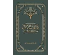 Pericles and the Sorcerers of Seleucia