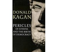 Pericles of Athens and the Birth of Democracy