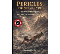 Pericles, Prince of Tyre: (Modern English Version): Easy to Read | Shakespeare’s Full Play in Modern English