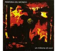 Periferia Del Mondo - Un Milione Di Voci