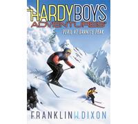 Peril at Granite Peak: Volume 5 (Hardy Boys Adventures)