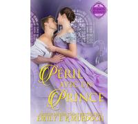 Péril avec un Prince: Un roman d'amour de la Régence: 10 (Les Régences Ravissantes)