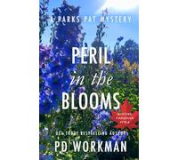 Peril in the Blooms: A quick-read police procedural set in picturesque Canada: 15 (Parks Pat Mysteries (Police Procedural))