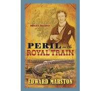 Peril on the Royal Train: (Railway Detective)