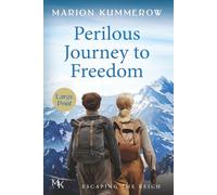 Perilous Journey to Freedom: Large Print (Escaping the Reich)