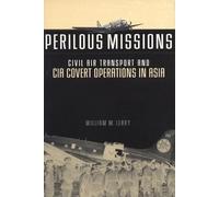 Perilous Missions: Civil Air Transport and CIA Covert Operations in Asia