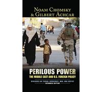 Perilous Power: The Middle East and U.S. Foreign Policy Dialogues on Terror, Democracy, War, and Justice (Chomsky from Routledge)