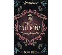 Perils and Potions: A Cozy Fantasy Novel: 9 (The Weary Dragon Inn)
