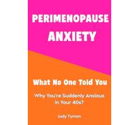 Perimenopause Anxiety What No One Told You: Why You're Suddenly Anxious in Your 40s