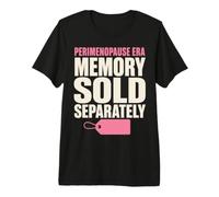 Perimenopause Brain Fog Menopause Midlife Gift Premium T-Shirt