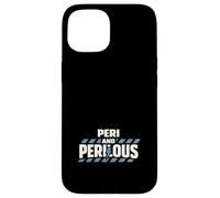 Perimenopause Humor Perimenopause Mood Swings Peri Menopause Case for iPhone 15