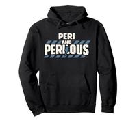 Perimenopause Humor Perimenopause Mood Swings Peri Menopause Pullover Hoodie