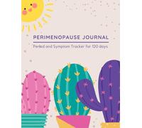 Perimenopause journal for 120 days: Tracking for the period, daily symptoms and healthcare