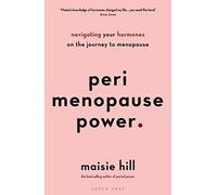 Perimenopause Power: Navigating your hormones on the journey to menopause