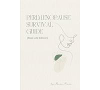 Perimenopause Survival Guide (Real-Life Edition)