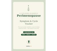 Perimenopause Symptom & Cycle Tracker: A 3-Year Monthly Journal to Log Your Period, Hot Flashes, Sleep & Mood - Find Your Patterns and Prep for Every Doctor Visit