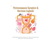 Perimenopause Symptom & Hormone Logbook: Clinical Monthly Tracker for Women 35-55 | HRT, Cycle Changes, Mood, Sleep & Doctor Visit Preparation Journal