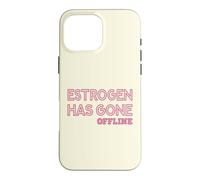 Perimenopause Women Menopause Estrogen Case for iPhone 16 Pro Max