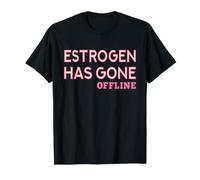 Perimenopause Women Menopause Estrogen T-Shirt