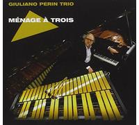 Perin Giuliano Trio - Menage a Trois