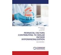 Perinatal Factors Contributing to Molar Incisor Hypomineralization: AN OVERVIEW