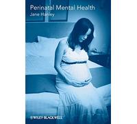 Perinatal Mental Health: A Guide for Health Professionals and Users