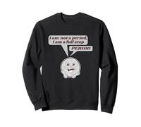 Period or fullstop funny English language grammar Sweatshirt