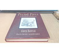 Period Piece: The Victorian Childhood of Charles Darwin's Grand-Daughter