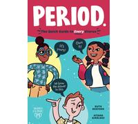 Period. : The Quick Guide to Every Uterus