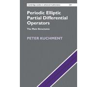 Periodic Elliptic Partial Differential Operators : The Main Structures